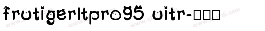 frutigerltpro95 uitr字体转换